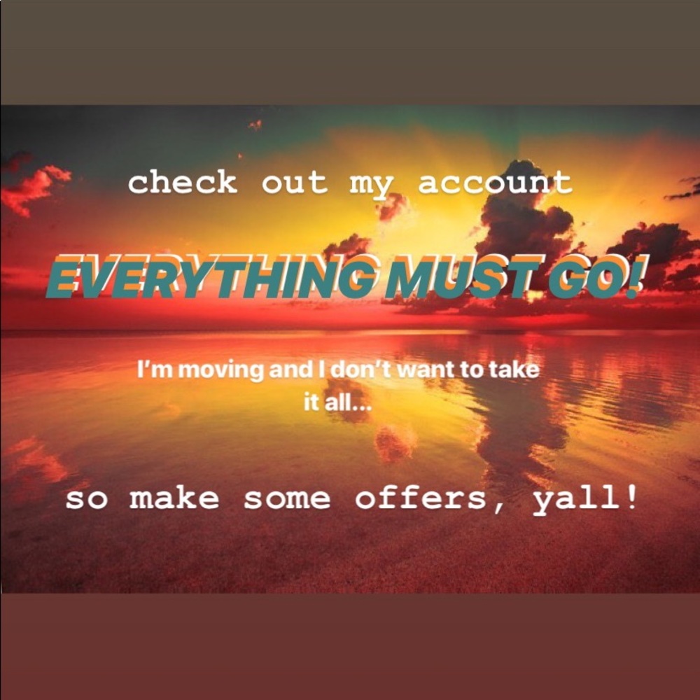 EVERYTHING MUST GO! So make me an offer ‼️